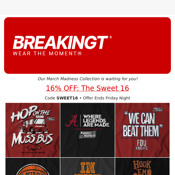 16% OFF Shirts for the Sweet 16! + Sho Time 😎