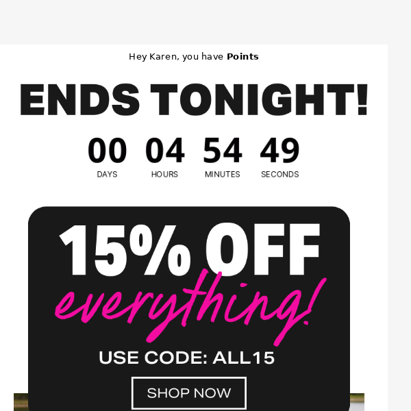 15% Off Everything Ends Tonight!