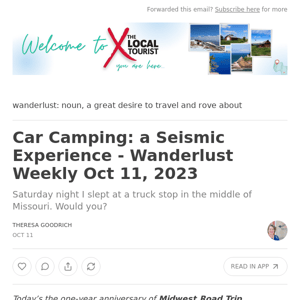 Car Camping: a Seismic Experience - Wanderlust Weekly Oct 11, 2023