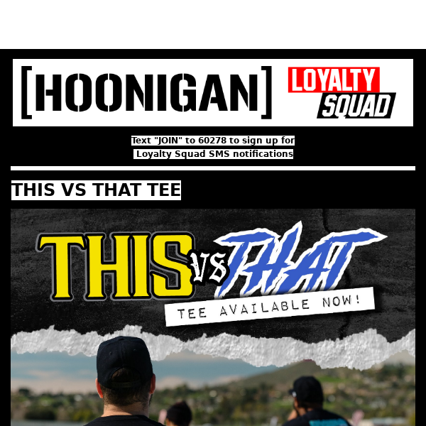 Drop It Like It's HOT: HOONIGAN THIS VS THAT Tee is Here!