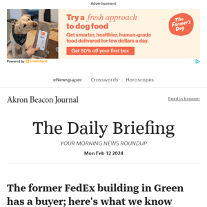 Daily Briefing: The former FedEx building in Green has a buyer; here's what we know