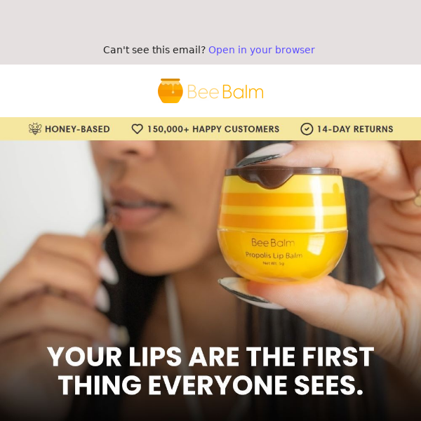 Make your lips feel and look great!