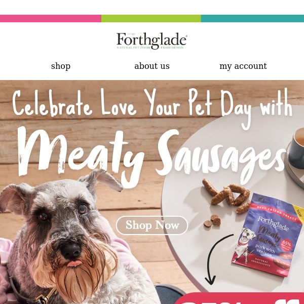 Love Your Pet Day 💕25% OFF Meaty Sausages