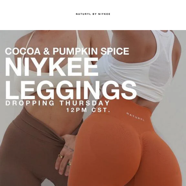 Exclusive NATURYL VIP: Limited Edition Niykee Leggings Launching Tomorrow!
