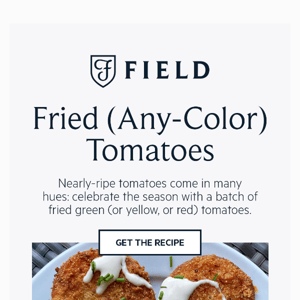 Fried green (or red, or yellow...) tomatoes