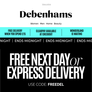 FREE Next Day delivery ENDS MIDNIGHT! 🚚  Debenhams