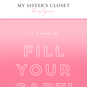 It's time to fill your carts! 🎉 - My Sisters Closet