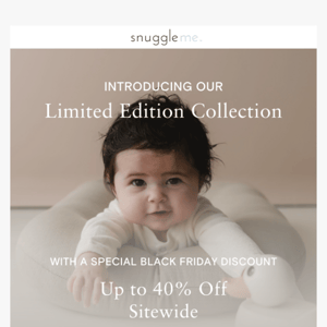Save on our Limited Edition Collection