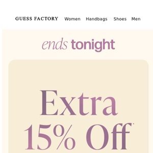 Final Call: Extra 15% Off Sale