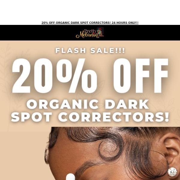 20% Off Organic Dark Spot Corrector!