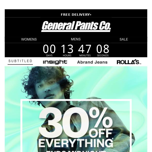 30% OFF EVERYTHING * ENDS MIDNIGHT.