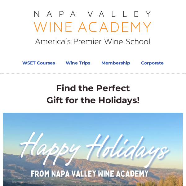 Happy Holidays from Napa Valley Wine Academy! All WSET Courses + Free Annual NVWA Membership...