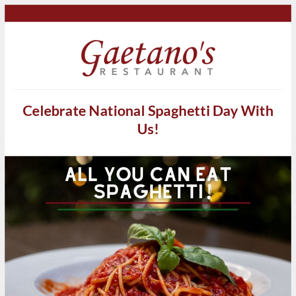 ALL YOU CAN EAT Spaghetti starting at $19