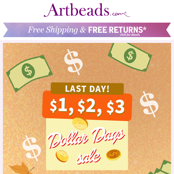LAST DAY 🚨 $1, $2, $3 Dollar Deals are Disappearing! - Artbeads