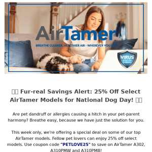 Woof! Here's Your Reminder To Save 25% On Select AirTamers