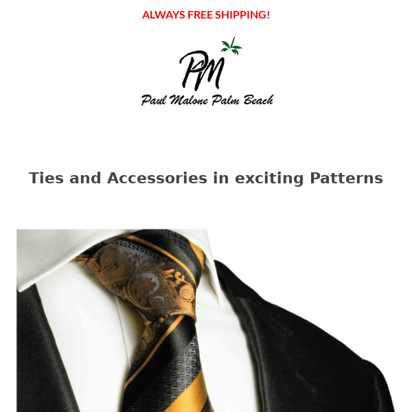 Classic Ties in Exciting Designs ! Paul Malone Palm Beach