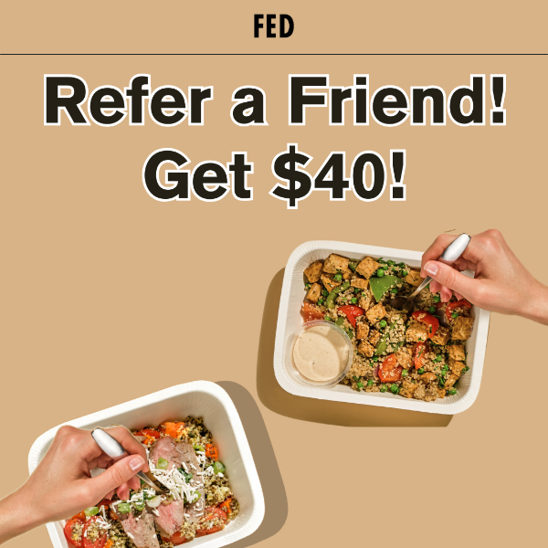 THIS WEEK ONLY: Refer a friend and get $40!