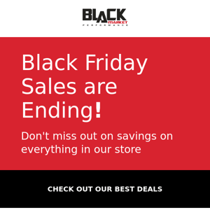 FINAL HOURS OF OUR BLACK FRIDAY SALES EVENT!