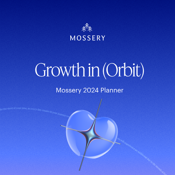 🌎 Growth in (Orbit): Mossery 2024 Planner Launch 🌟