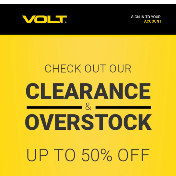 Check out our clearance & overstock deals! Up to 50% off