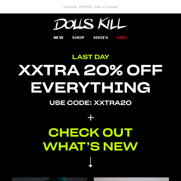 Last Day! Extra 20% Off New Collections