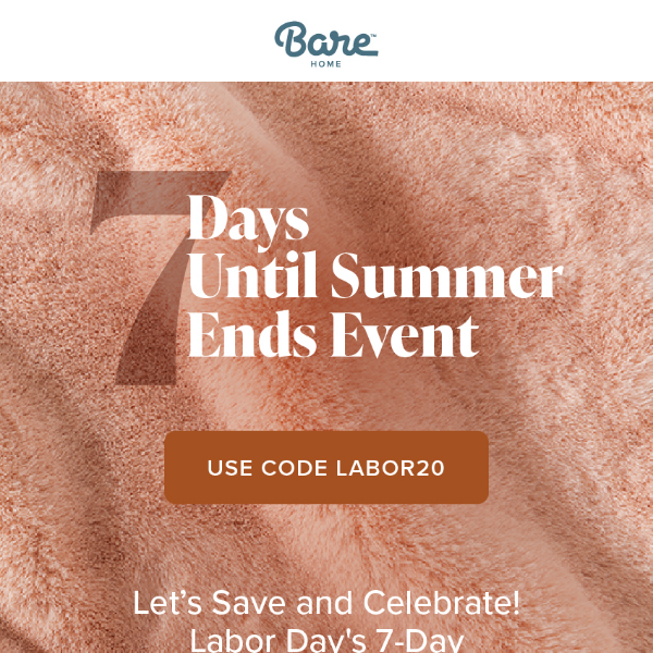 Summer's Grand Finale: 7 Days of Savings!