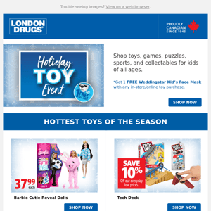 Holiday Toy Event on now! Gift ideas for kids of all ages.