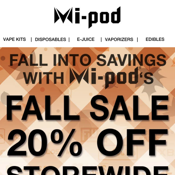 Falling into Savings | Up to 40% Off at Mi-Pod