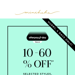 Save 10-60% off* selected styles, including new arrivals!