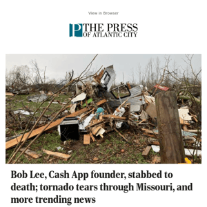 Bob Lee, Cash App founder, stabbed to death; tornado tears through Missouri, and more trending news