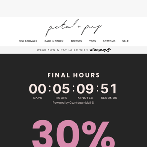FINAL CALL 📣 30% OFF EVERYTHING