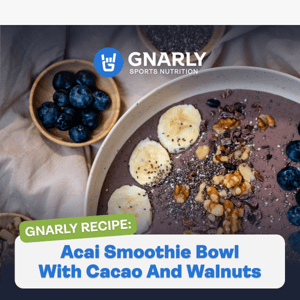 Gnarly Recipe: Acai Smoothie Bowl with Cacao and Walnuts