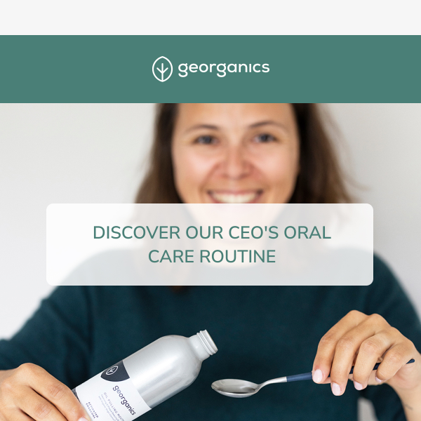 Discover the oral care routine of our CEO, Stéphanie