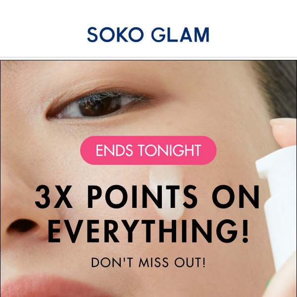 ENDS TONIGHT: 3X Points SITEWIDE!