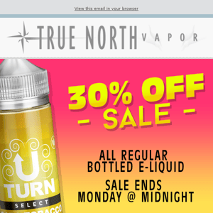 Flash Sale | True North Vapor!