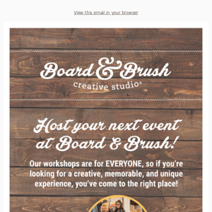 ✨Host a Private Event with Board & Brush!