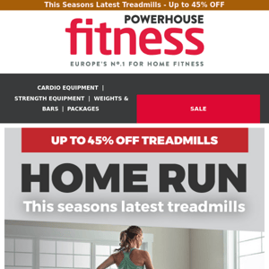 Home Run - Up to 45% OFF  Treadmills 👟