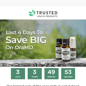 4 days left to save BIG on OraMD! ⏰