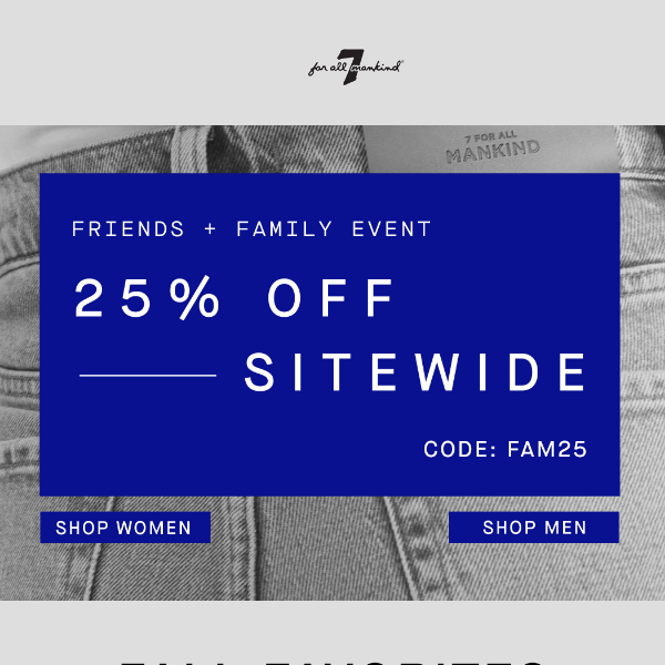 25% Off New Fall Arrivals - 7 For All Mankind