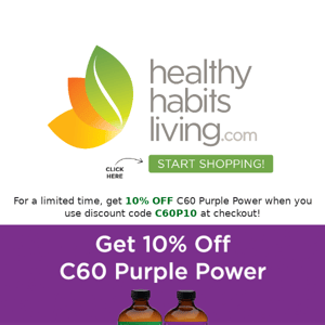 For only 48 hours, get 10% off ALL C60 Purple Power