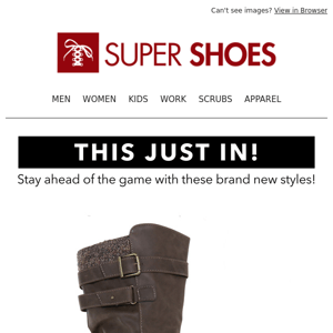 Super Shoes Don't Miss These New Arrivals!