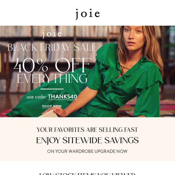 Before They're Gone: 40% Off Your Favorites