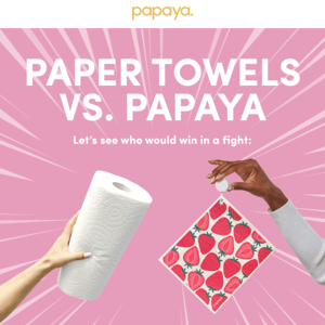 PAPER TOWELS V. PAPAYA