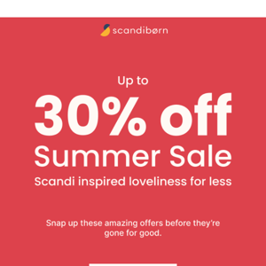 Summer Sale | Up to 30% Off