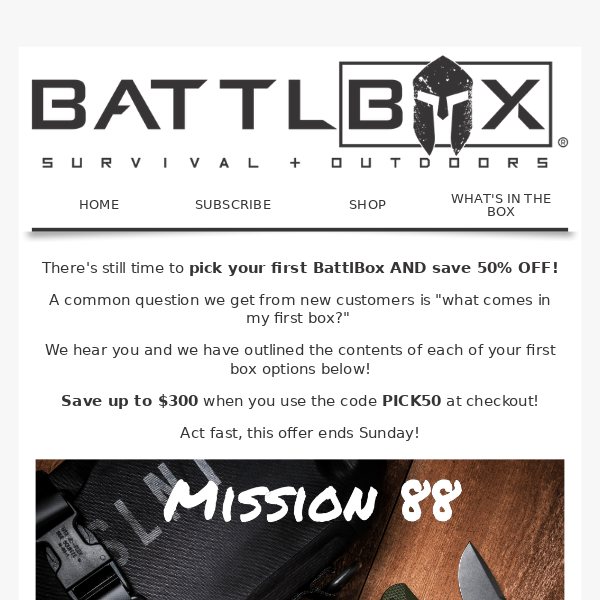 See your first BattlBox and save HALF OFF!