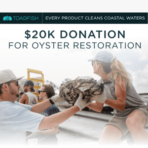 $20K Donation for Oyster Restoration! 🦪