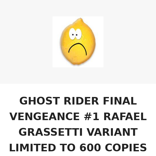 GHOST RIDER FINAL VENGEANCE #1 RAFAEL GRASSETTI VARIANT LIMITED TO 600 COPIES WITH NUMBERED COA