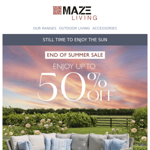 Maze Living End of Summer Sale - up to 50% off