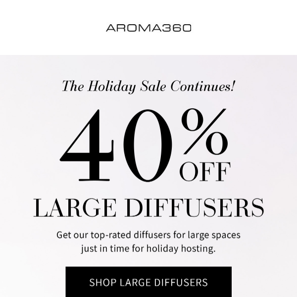 Save 40% On Large Diffusers!