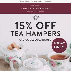 Time for tea with 15% off!